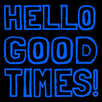 Hello Good Times Neonreclame