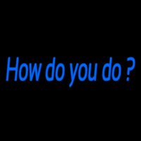 How Do You Da Neonreclame