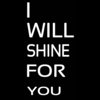 I Will Shine For U Neonreclame