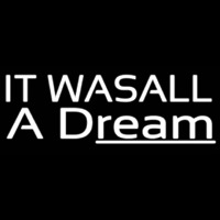 It Was All Q Dream Neonreclame