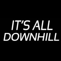 Its All Downhill Neonreclame