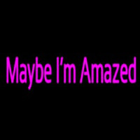 Maybe Im Amazed Neonreclame