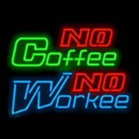 No Coffee No Workee Neonreclame