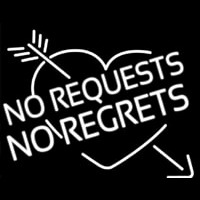 No Request No Regrets Neonreclame