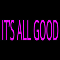 Pink Its All Good Neonreclame