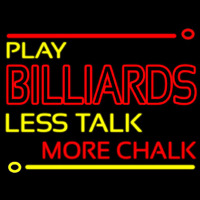 Play Billiards Less Talk More Chalk 1 Neonreclame