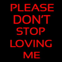 Please Don T Stop Loving Me Neonreclame