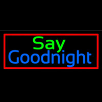Say Goodnight Neonreclame