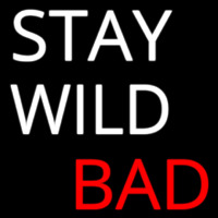 Stay Wild Bad Neonreclame