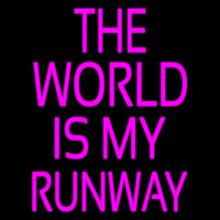 The World Is My Runway Neonreclame