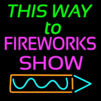This Way To Show Fire Work 2 Neonreclame