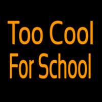Too Cool For School Neonreclame