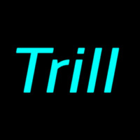 Trill Neonreclame