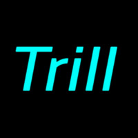 Trill Neonreclame