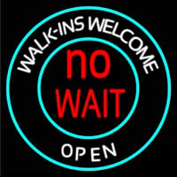 Walk Ins Welcome Open No Wait Neonreclame