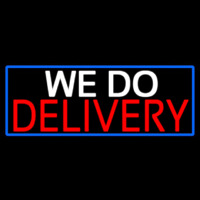 We Do Delivery With Blue Border Neonreclame