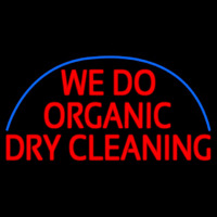 We Do Organic Dry Cleaning Neonreclame