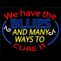 We Have Blues And Many Ways To Cure It Neonreclame