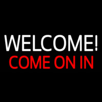 Welcome Come On In Neonreclame