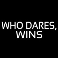 Who Dares Win Neonreclame