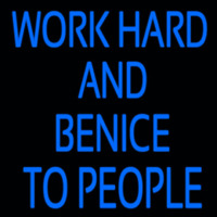 Workhard And Banice To People Neonreclame