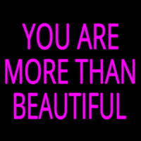 You Are More Than Beautiful Neonreclame