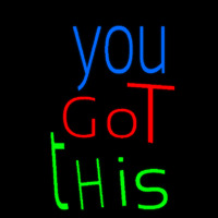 You Got This Neonreclame
