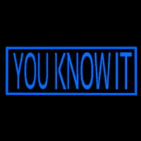 You Know It Neonreclame