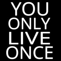 You Only Live Once Neonreclame